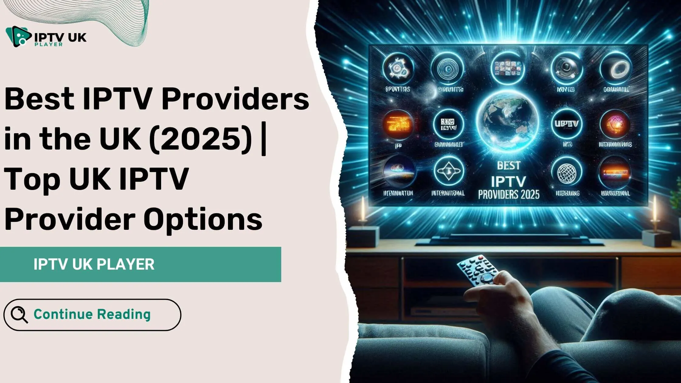 Best IPTV Providers UK 2025, IPTV Provider UK, UK IPTV Provider