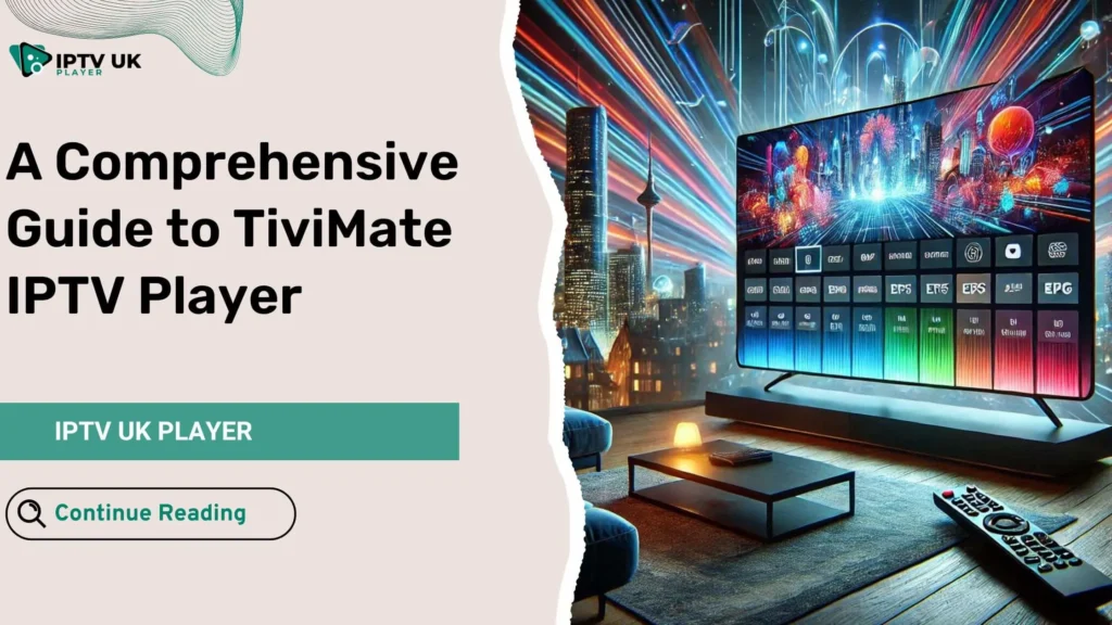 Immersive TiviMate IPTV Player experience with customizable themes and program guide