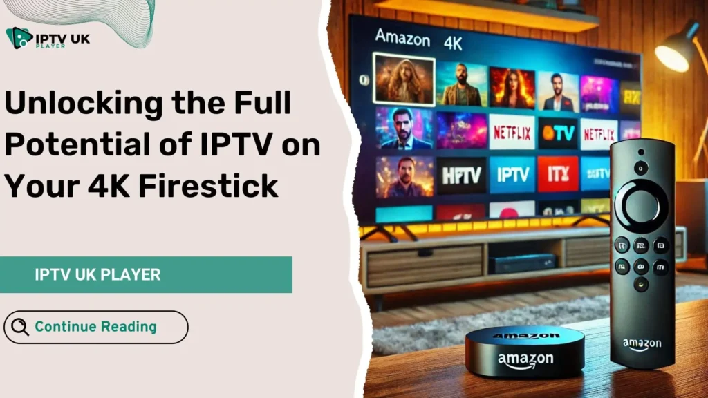 4K Firestick streaming IPTV channels on a modern TV in a cozy living room