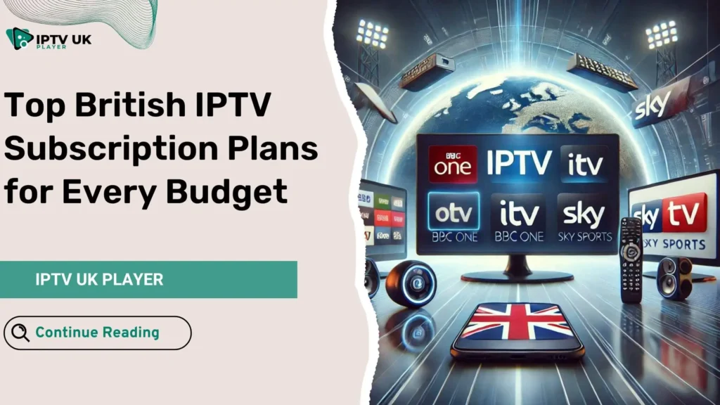 British IPTV subscription plans