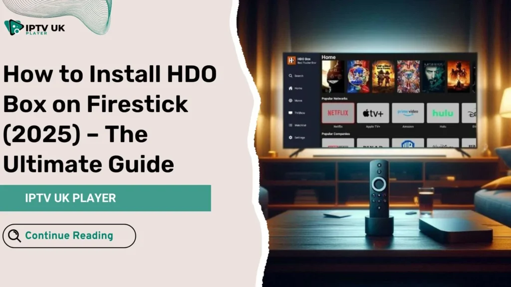 HDO Box Firestick - Install HDO Box App on Firestick for the best streaming experience.