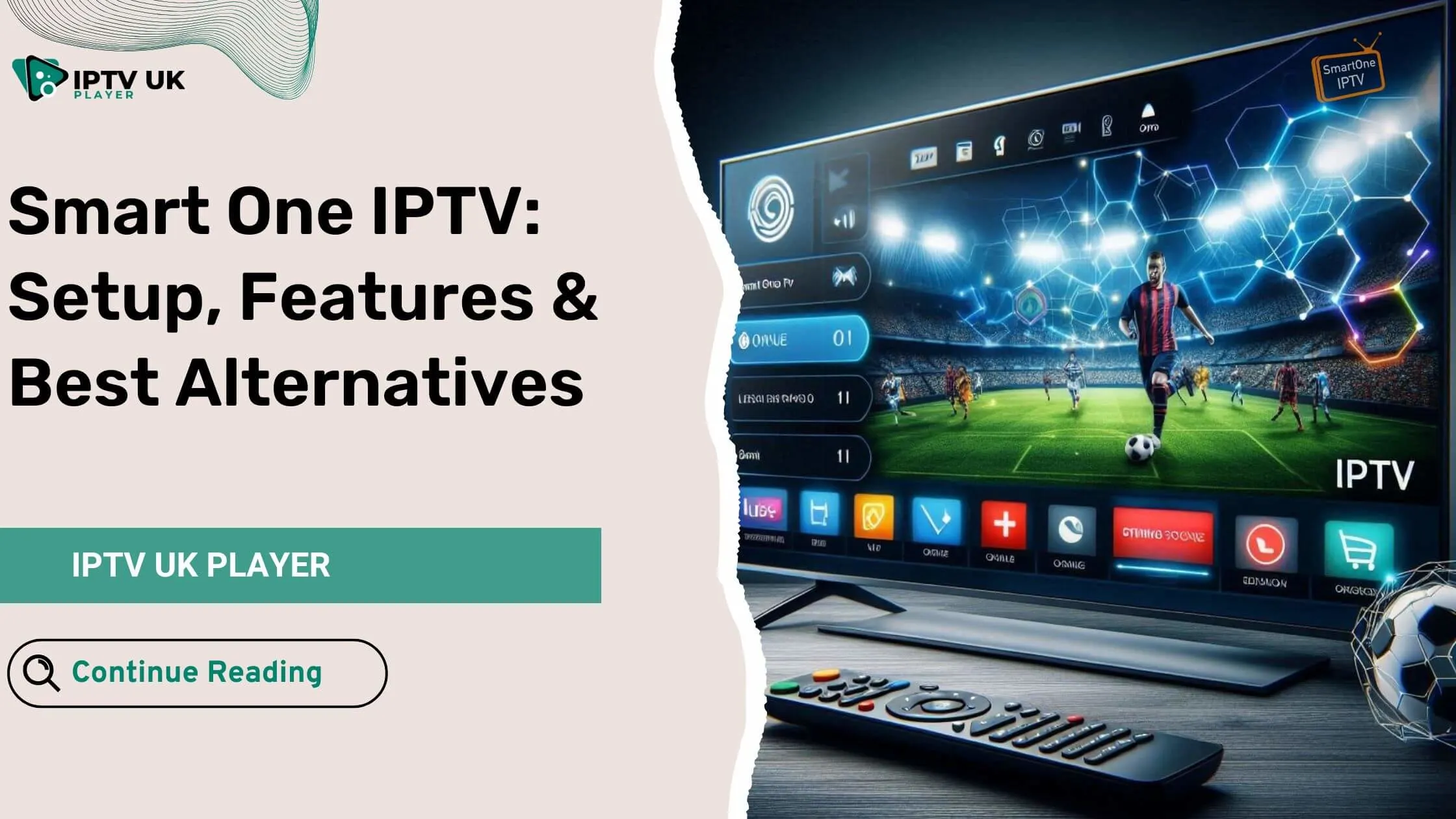 Smart One IPTV - Stream Your Favorite Channels Seamlessly with OneIPTV