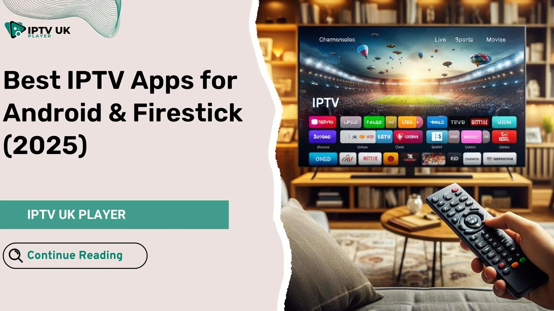 Best IPTV Apps for Android & Firestick - Stream Live TV & Movies with IPTV Apps