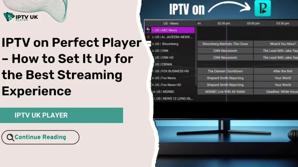 IPTV on Perfect Player – Best IPTV Player Interface on a Smart TV for Seamless Streaming