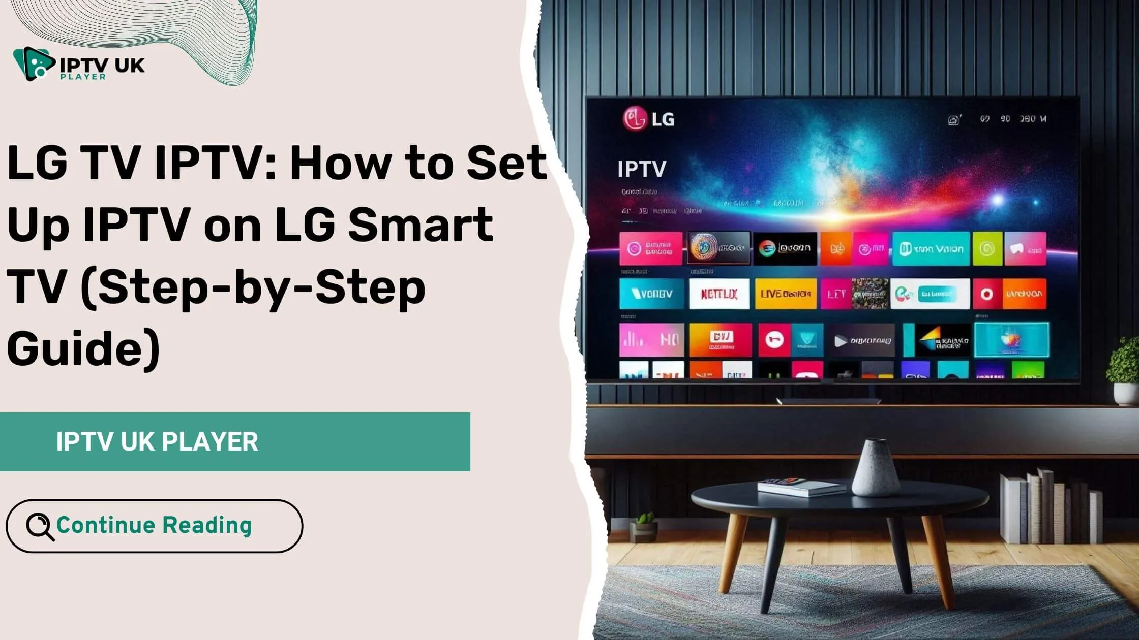 LG TV IPTV – Best way to set up IPTV on LG Smart TV for streaming live TV and movies.