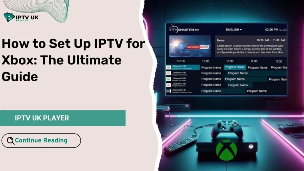 IPTV for Xbox - A modern gaming setup with an Xbox streaming live IPTV channels on a large screen.